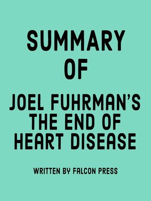 cover image of Summary of Joel Fuhrman's the End of Heart Disease